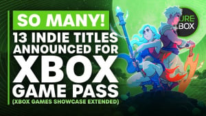 13 Exciting New Games Announced for Games Pass - Xbox Games Showcase Extended